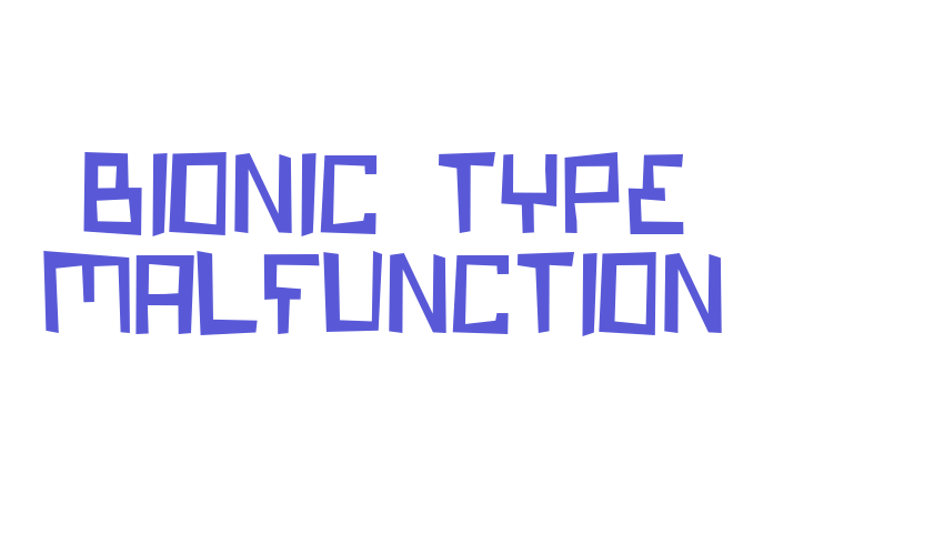 Bionic Type Malfunction Font Download