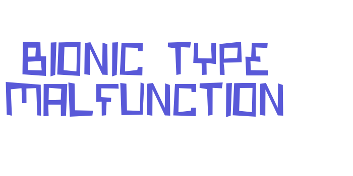 Bionic Type Malfunction Font Download