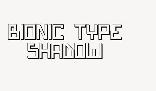 Bionic Type Shadow Font