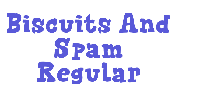 Biscuits And Spam Regular Font Download