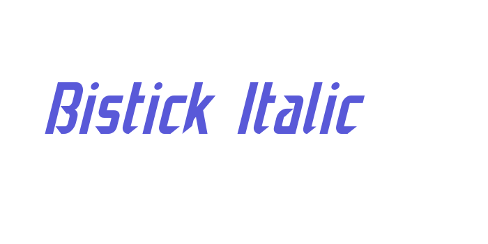 Bistick Italic Font