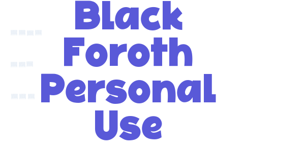 Black Foroth Personal Use font free