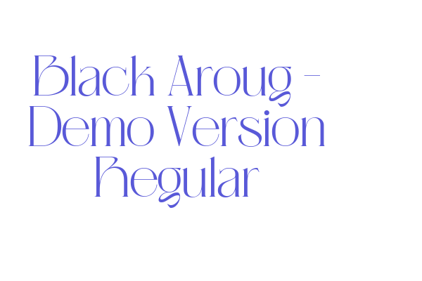 Black Aroug – Demo Version Regular Font