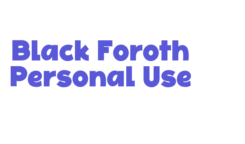 Black Foroth Personal Use Font Download