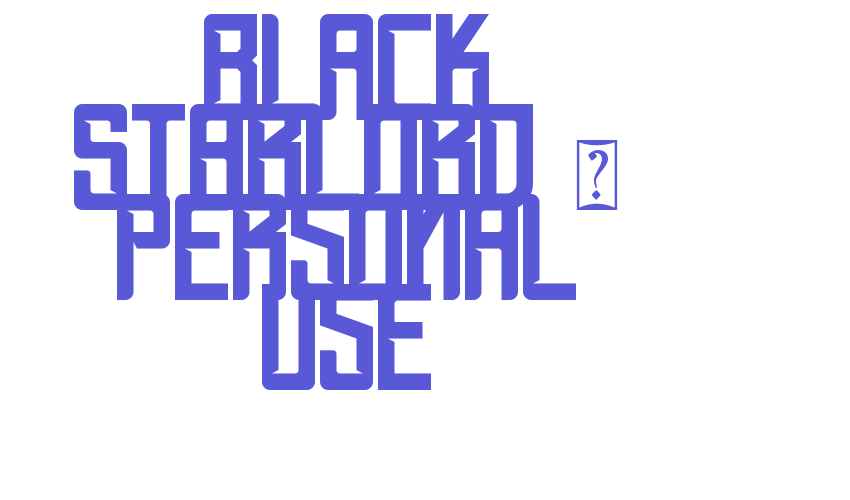 Black Starlord – Personal use Font Download