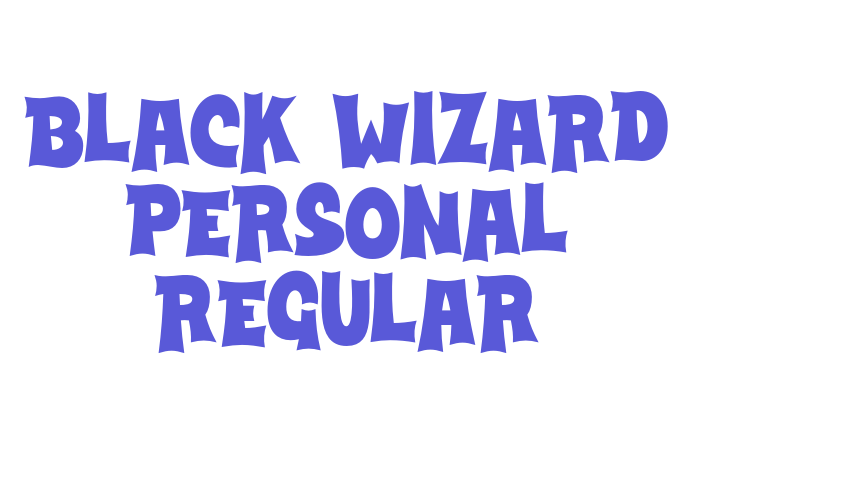 Black Wizard PERSONAL Regular Font Download