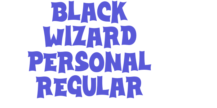 Black Wizard PERSONAL Regular Font Download