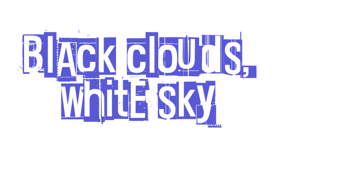 Black clouds, white sky Font