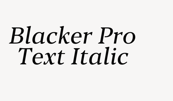 Blacker Pro Text Italic Font