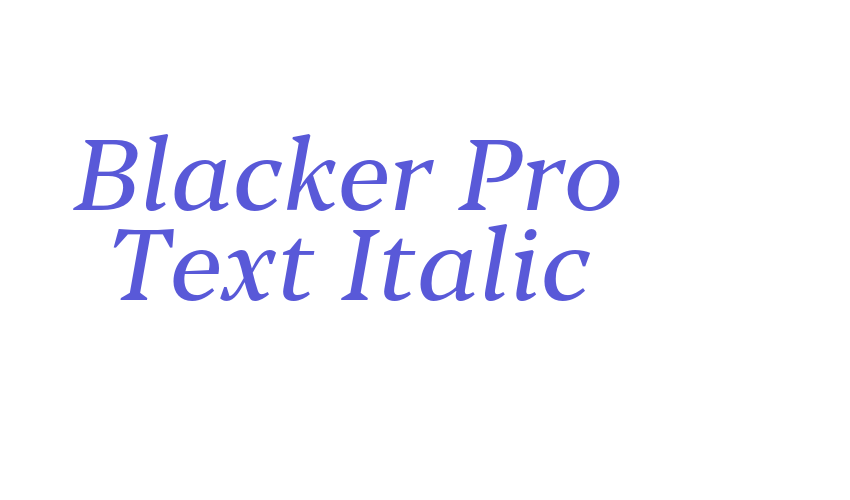 Blacker Pro Text Italic Font