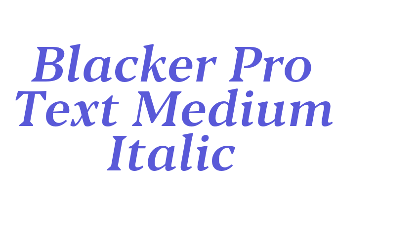 Blacker Pro Text Medium Italic Font