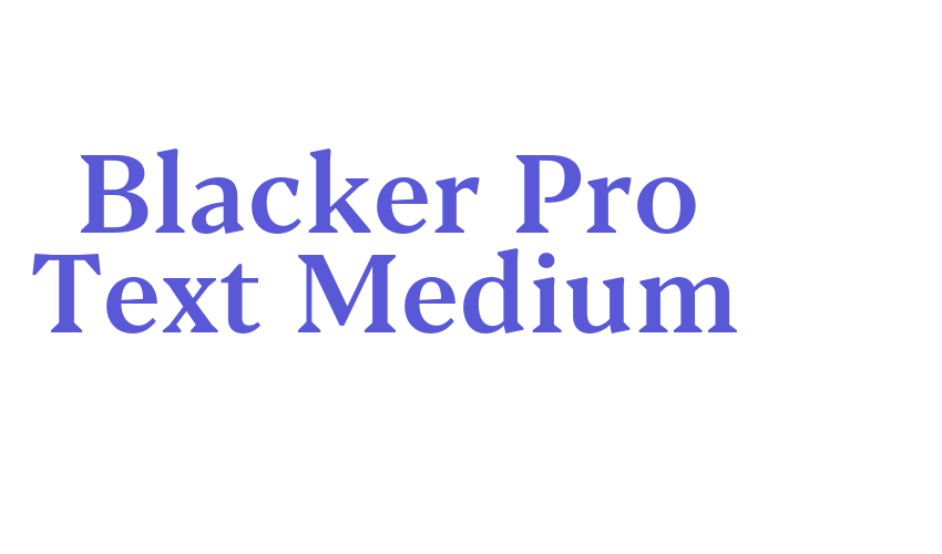 Blacker Pro Text Medium Font