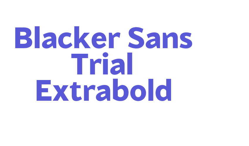 Blacker Sans Trial Extrabold Font Download