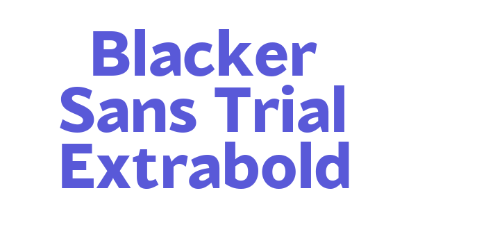 Blacker Sans Trial Extrabold Font Download