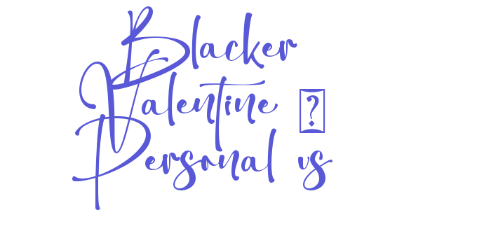 Blacker Valentine – Personal us Font Download