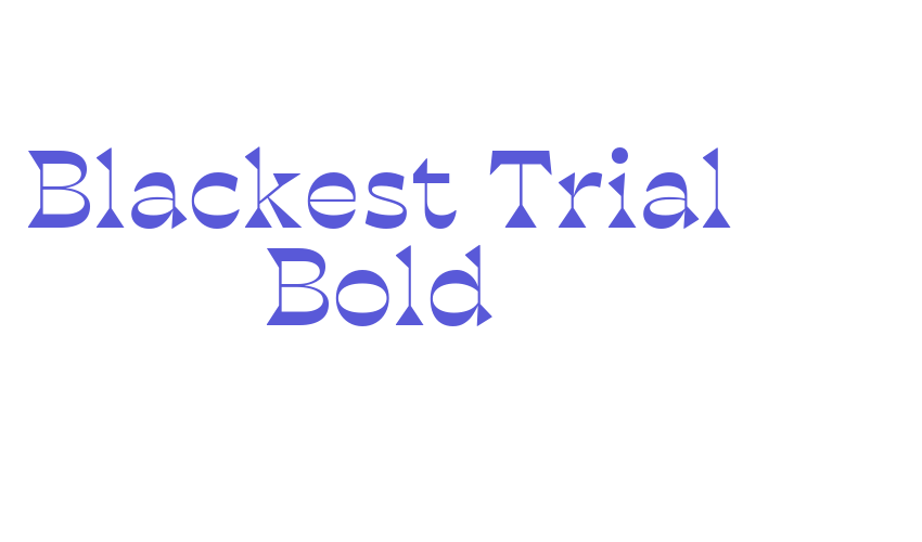 Blackest Trial Bold Font