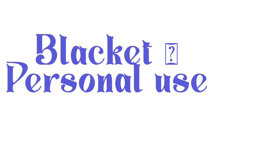 Blacket – Personal use Font Download