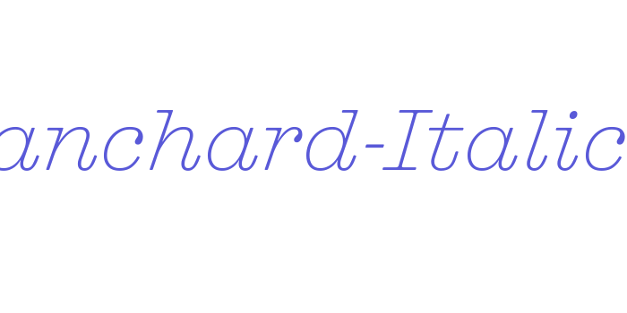 Blanchard-Italic Font Download