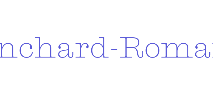 Blanchard-Roman Font Download