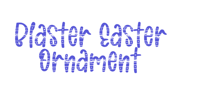 Blaster Easter Ornament Font Download