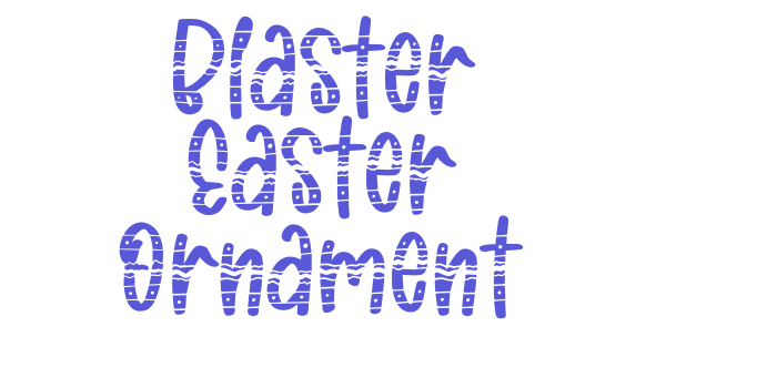 Blaster Easter Ornament Font