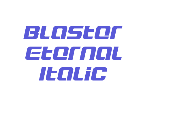 Blaster Eternal Italic Font