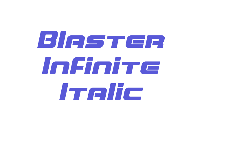 Blaster Infinite Italic Font