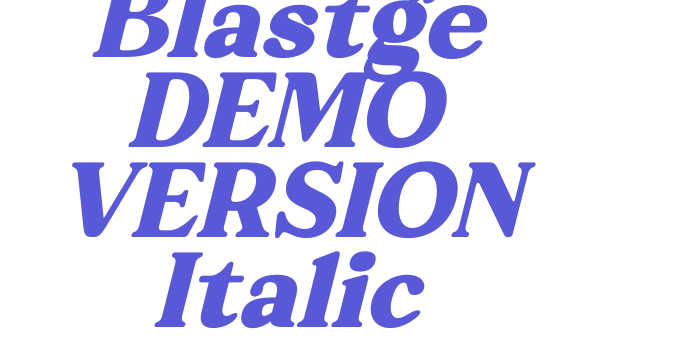 Blastge DEMO VERSION Italic Font