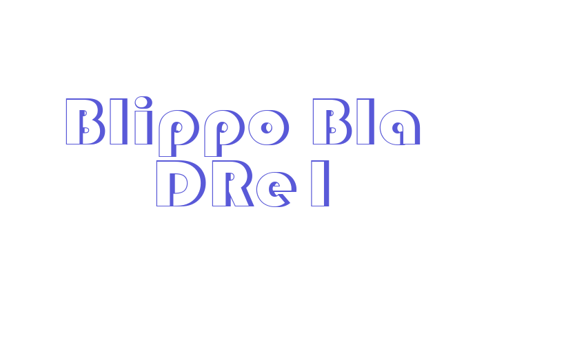 Blippo Bla DRe1 Font Download