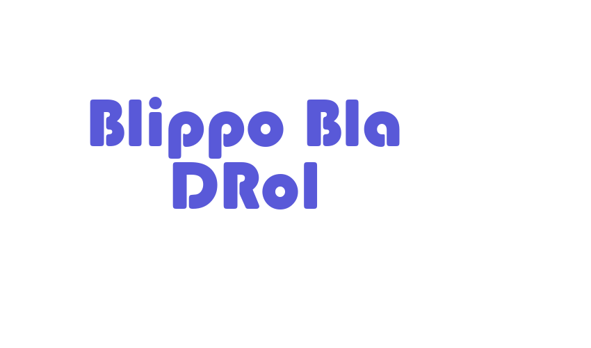 Blippo Bla DRo1 Font Download