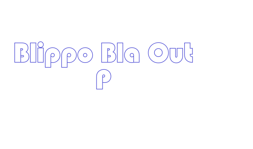 Blippo Bla Out P Font Download