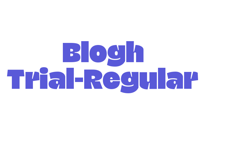 Blogh Trial-Regular Font