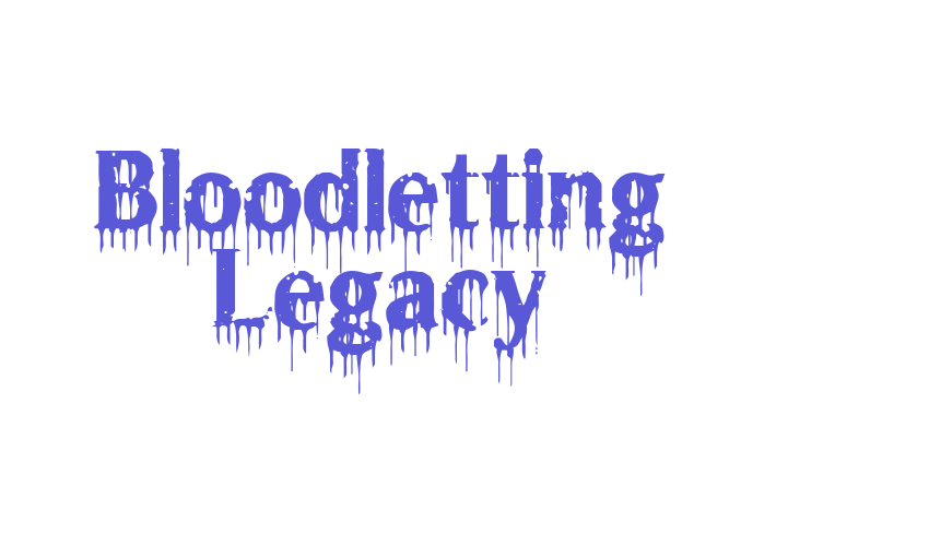 Bloodletting Legacy Font Download