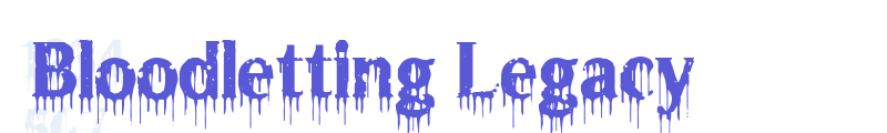 Bloodletting Legacy font