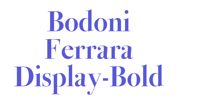 Bodoni Ferrara Display-Bold Font