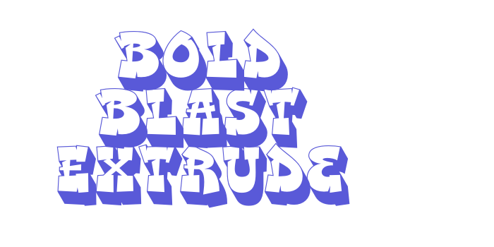 Bold Blast Extrude Font Download