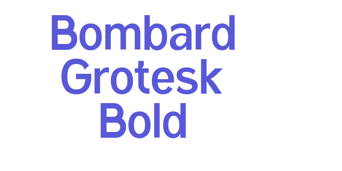 Bombard Grotesk Bold Font