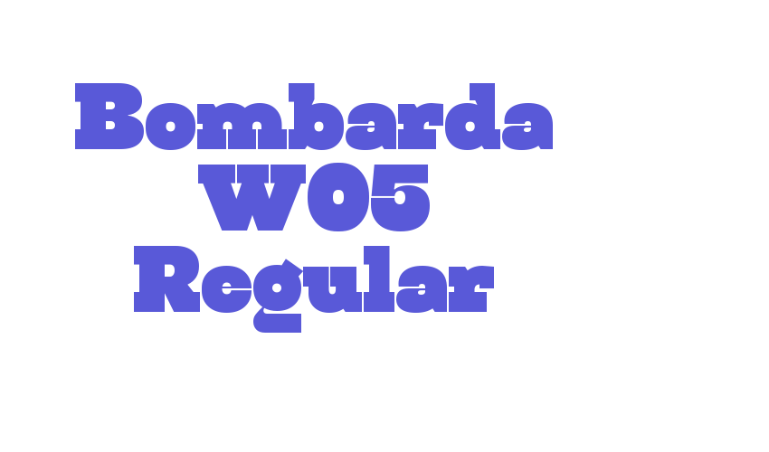 Bombarda W05 Regular Font Download