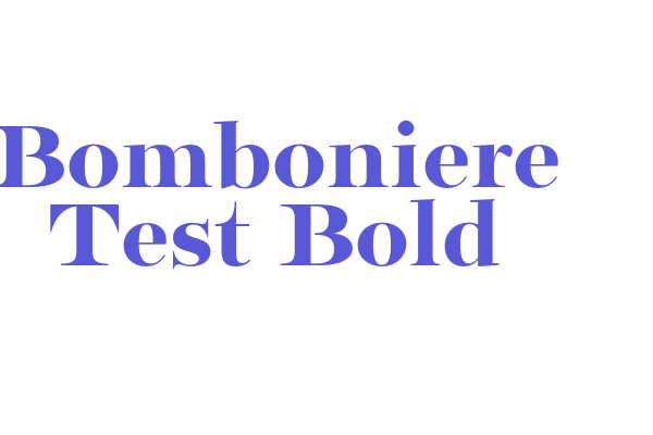 Bomboniere Test Bold Font