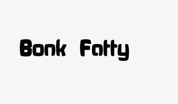 Bonk Fatty Font