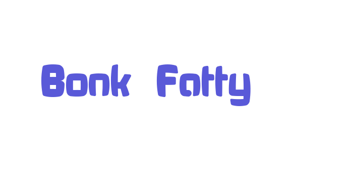 Bonk Fatty Font Download