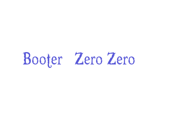 Booter – Zero Zero Font