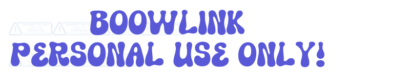 Boowlink PERSONAL USE ONLY!-related font