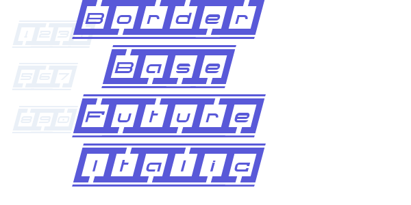 Border Base Future Italic font free