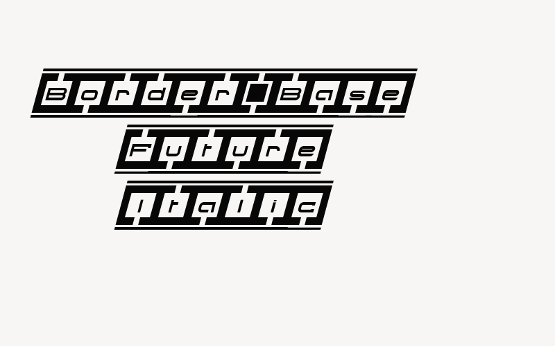 Border Base Future Italic Font