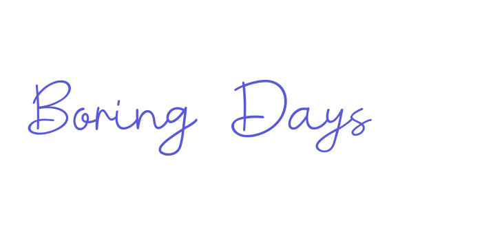 Boring Days Font