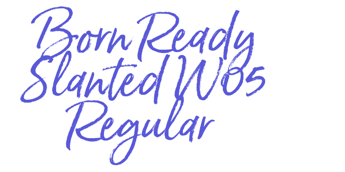 Born Ready Slanted W05 Regular Font