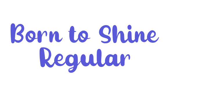 Born to Shine Regular Font Download