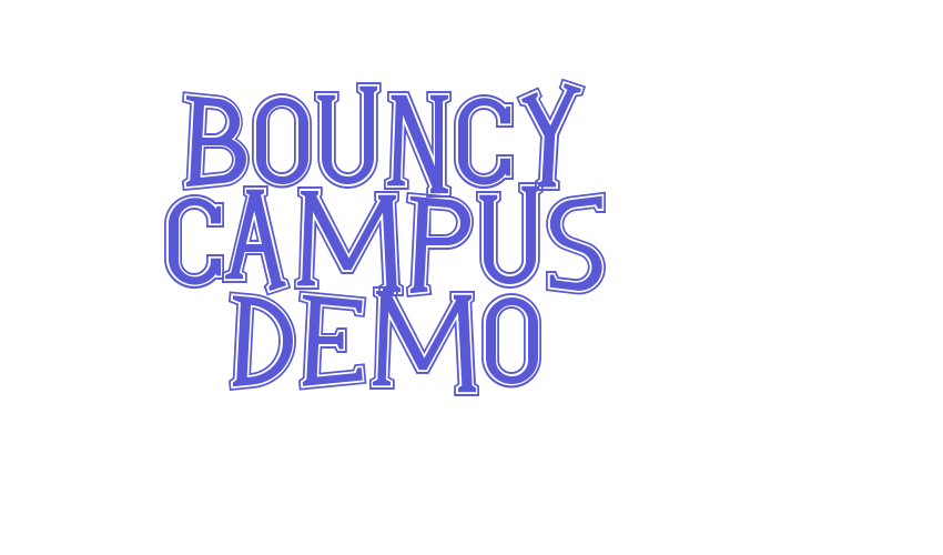 Bouncy Campus Demo Font