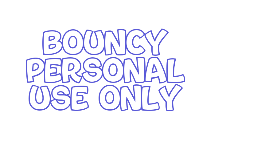 Bouncy PERSONAL USE ONLY Font